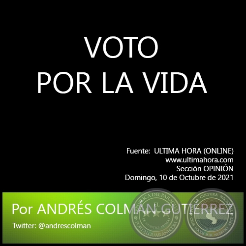 VOTO POR LA VIDA - Por ANDRS COLMN GUTIRREZ - Domingo, 10 de Octubre de 2021